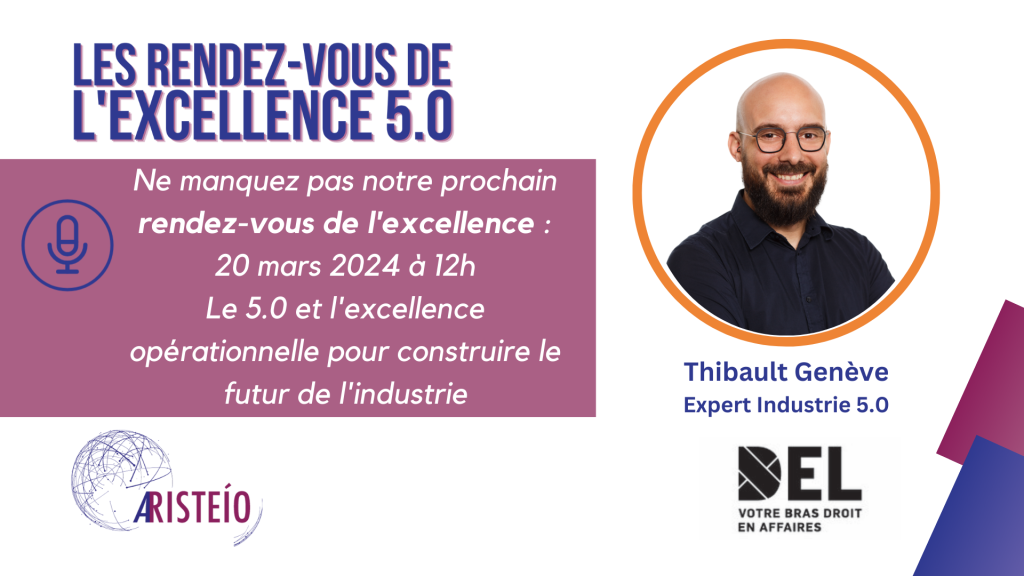 S1.E8 – Excellence 5.0 – Le 5.0 et l’excellence pour construire le futur de l’industrie