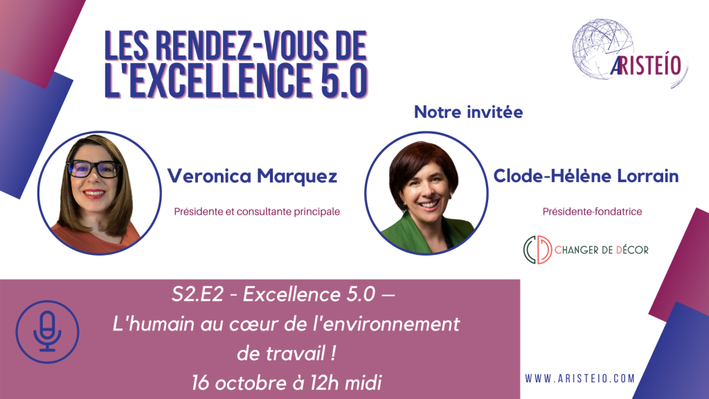 S2.E2 – Excellence 5.0 – L’humain au cœur de l’environnement de travail !